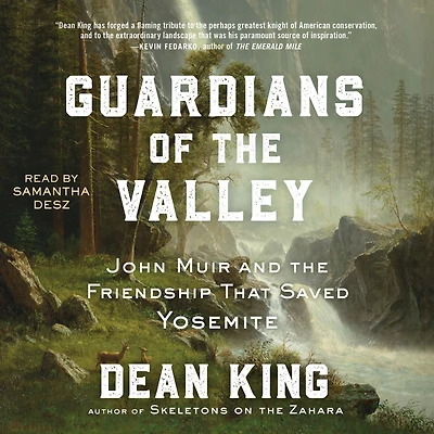 Guardians of the Valley: John Muir and Friendship that Saved Yosemite
