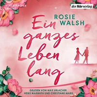 Ein ganzes Leben lang: Roman