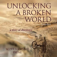 Unlocking A Broken World: Story of Discovery