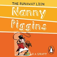 Nanny Piggins and the Runaway Lion (Nanny Series #3)