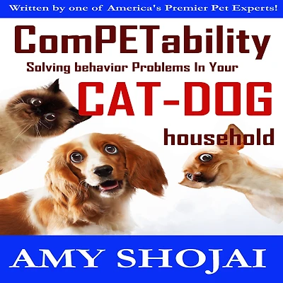 Competability: Solving Behavior Problems Your Cat-Dog Household
