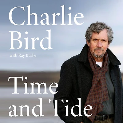 Time and Tide: Winner Biography of the Year 2022 - An Post Irish Book Awards