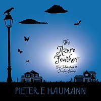 The Azure Feather: The Adventure is Coming Home