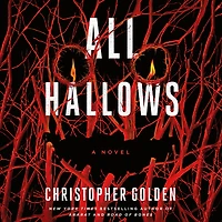 All Hallows: A Novel