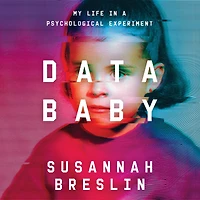Data Baby: My Life a Psychological Experiment