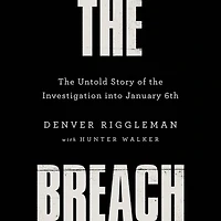 the Breach: Untold Story of Investigation into January 6th