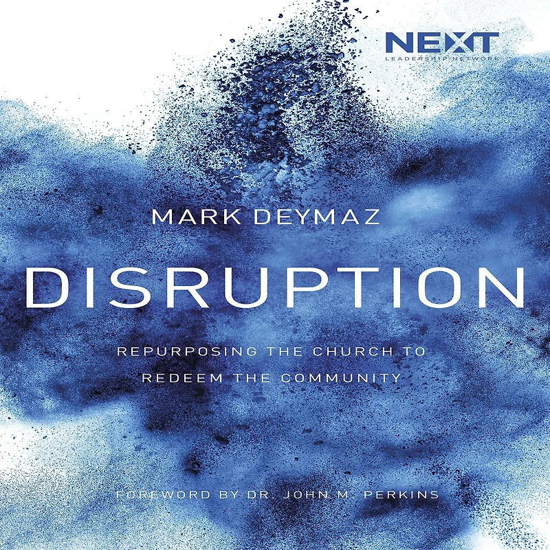 Disruption: Repurposing the Church to Redeem Community