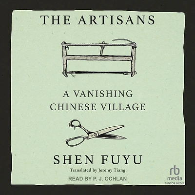 The Artisans: A Vanishing Chinese Village