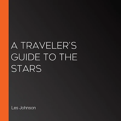 A Traveler's Guide to the Stars