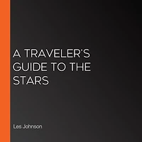 A Traveler's Guide to the Stars