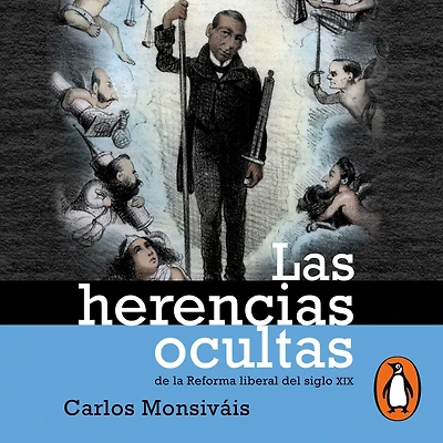 Las herencias ocultas: de la reforma liberal del siglo XX