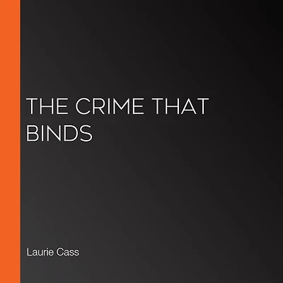The Crime That Binds