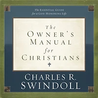 The Owner's Manual for Christians: Essential Guide a God-Honoring Life
