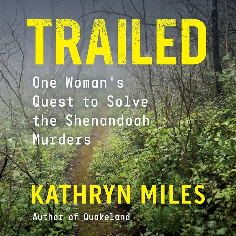 Trailed: One Woman's Quest to Solve the Shenandoah Murders