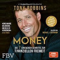 Money: Die 7 einfachen Schritte zur finanziellen Freiheit