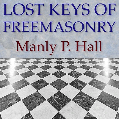The Lost Keys of Freemasonry