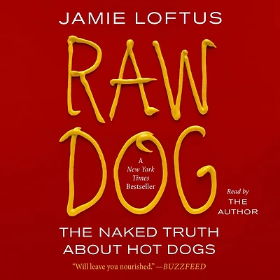 Raw Dog: The Naked Truth About Hot Dogs