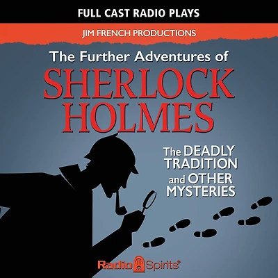 Further Adventures Of Sherlock Holmes: The Deadly Tradition and Other Mysteries