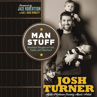 Man Stuff: Devotional Thoughts on Faith, Family, and Fatherhood (89 Daily Devotions)