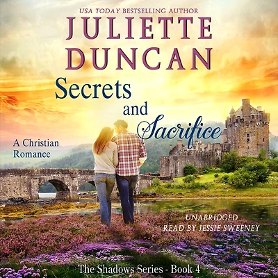 Secrets and Sacrifice: A Christian Romance