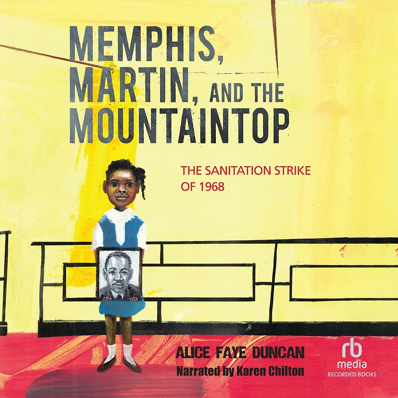 Memphis, Martin, and The Mountaintop: Sanitation Strike of 1968