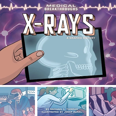 X-Rays: A Graphic History