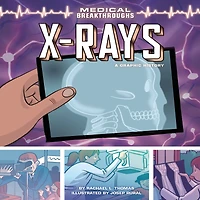 X-Rays: A Graphic History