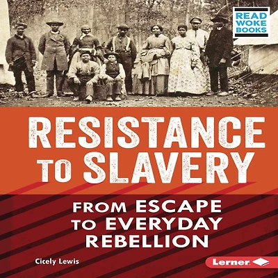Resistance to Slavery: From Escape Everyday Rebellion