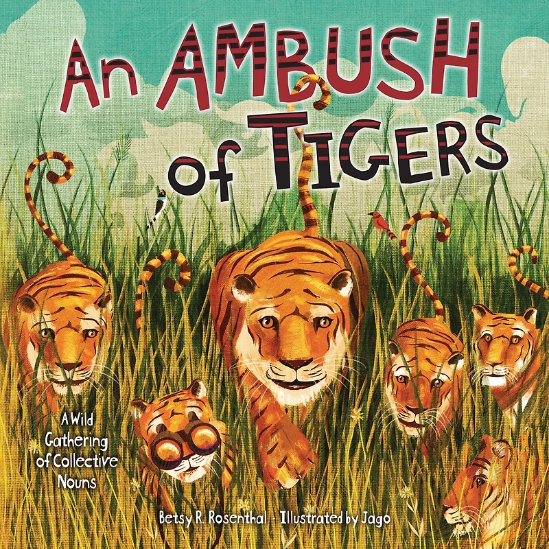 An Ambush of Tigers: A Wild Gathering Collective Nouns