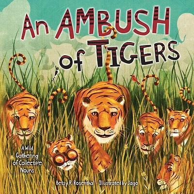 An Ambush of Tigers: A Wild Gathering Collective Nouns