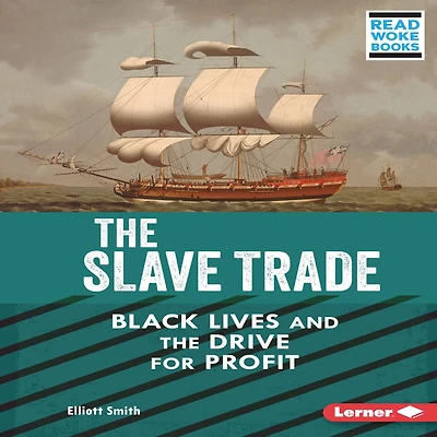 the Slave Trade: Black Lives and Drive for Profit