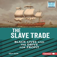 the Slave Trade: Black Lives and Drive for Profit