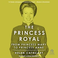 The Princess Royal: From Mary to Anne