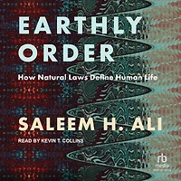 Earthly Order: How Natural Laws Define Human Life