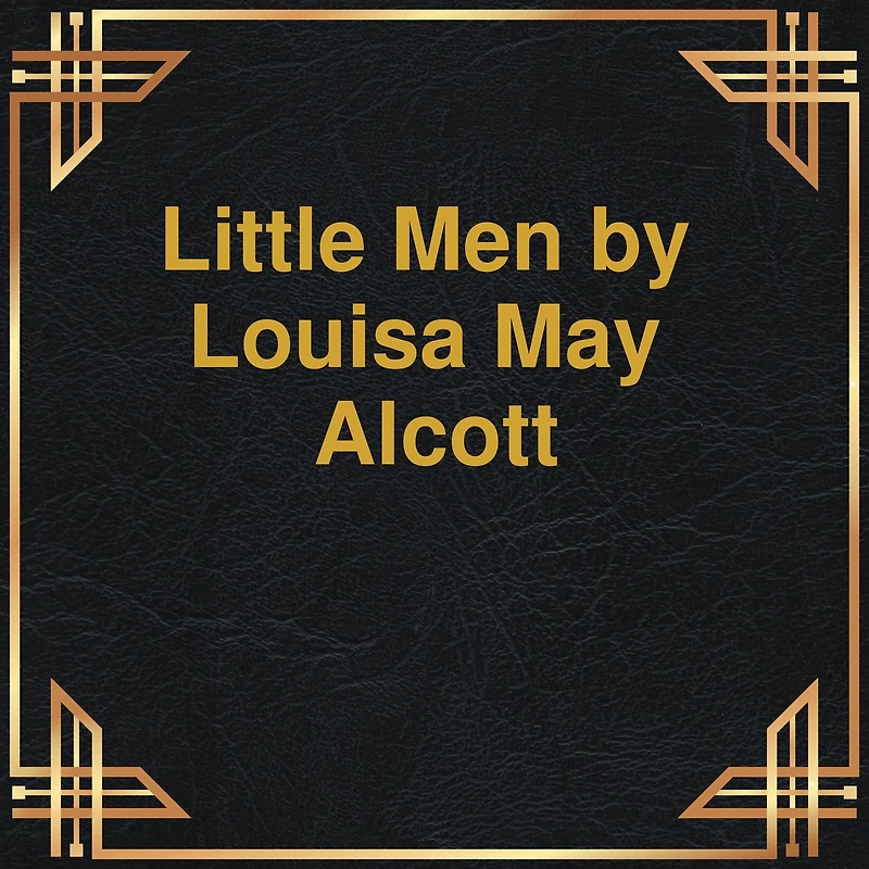 Little Men: Life at Plumfield With Jo's Boys