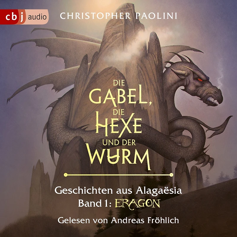 Die Gabel, Hexe und der Wurm. Geschichten aus Alagaësia. Band 1: Eragon: Eragon-Saga