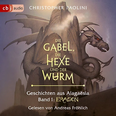 Die Gabel, Hexe und der Wurm. Geschichten aus Alagaësia. Band 1: Eragon: Eragon-Saga
