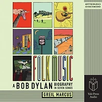 Folk Music: A Bob Dylan Biography Seven Songs