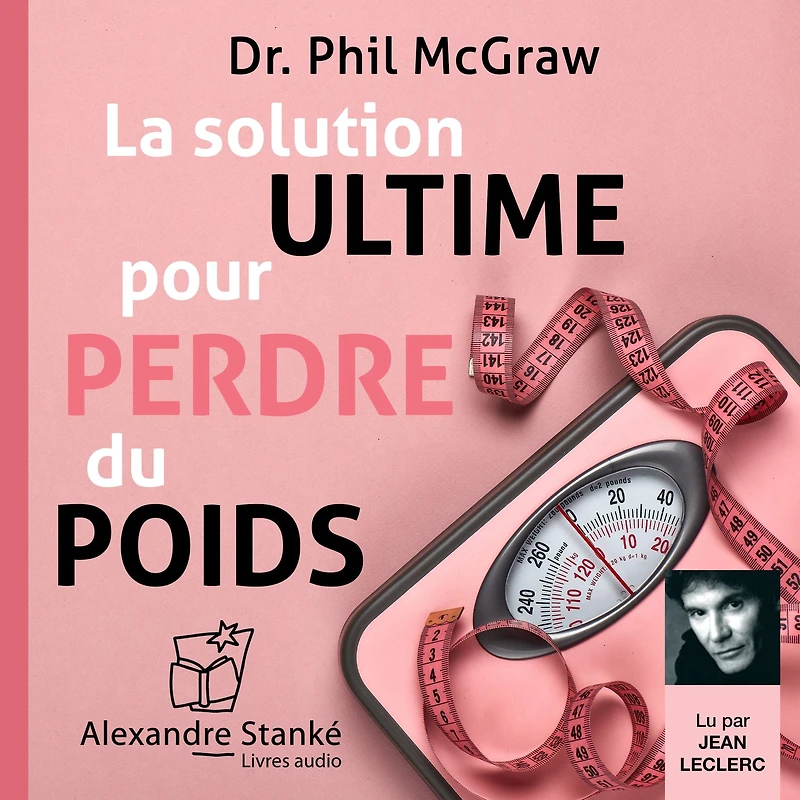 La solution ultime pour perdre du poids (Abridged)
