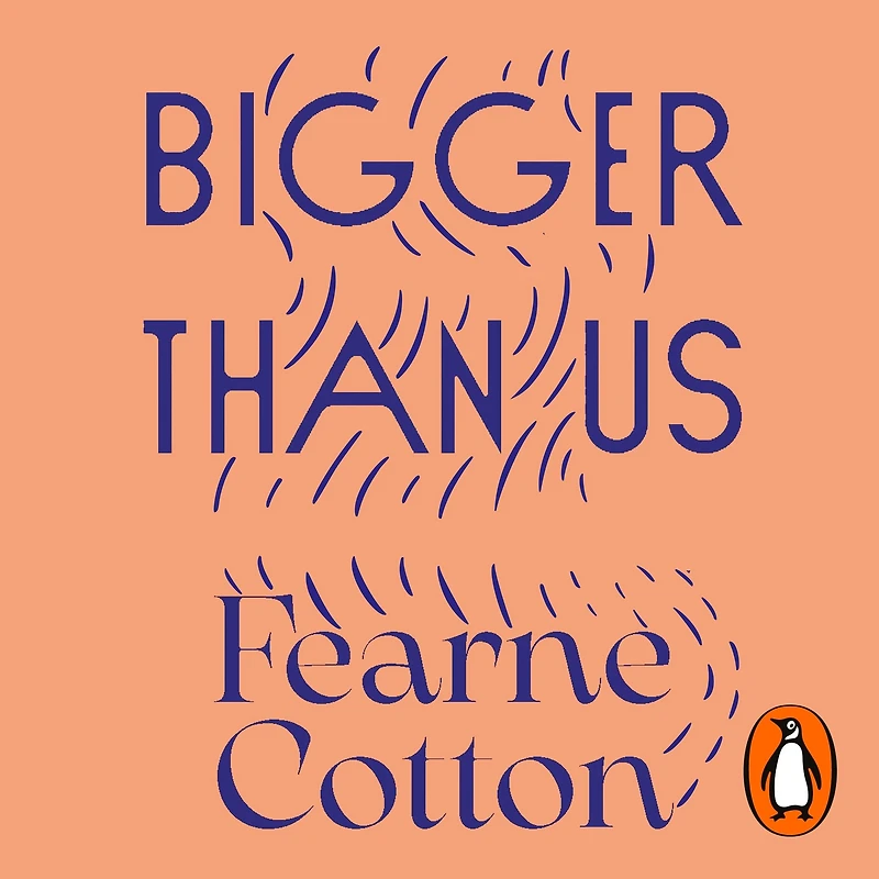 Bigger Than Us: The power of finding meaning a messy world