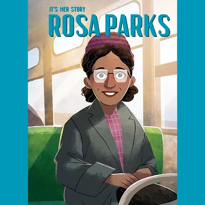 It's Her Story Rosa Parks: A Graphic Novel