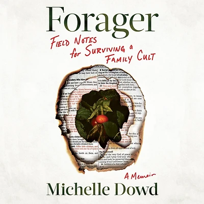 Forager: Field Notes for Surviving a Family Cult: Memoir