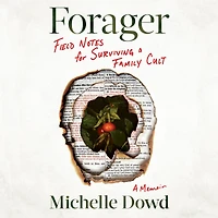 Forager: Field Notes for Surviving a Family Cult: Memoir