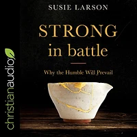 Strong Battle: Why the Humble Will Prevail