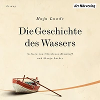 Die Geschichte des Wassers (Abridged)