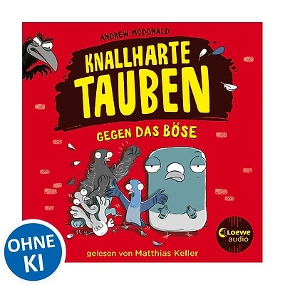 Knallharte Tauben gegen das Böse (Band 1): Ein verrückter Kinderkrimi mit den besten Ermittlern der Stadt