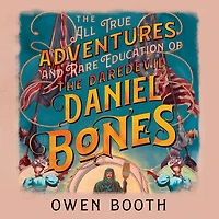 the All True Adventures (and Rare Education) of Daredevil Daniel Bones