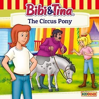 Bibi and Tina, The Circus Pony