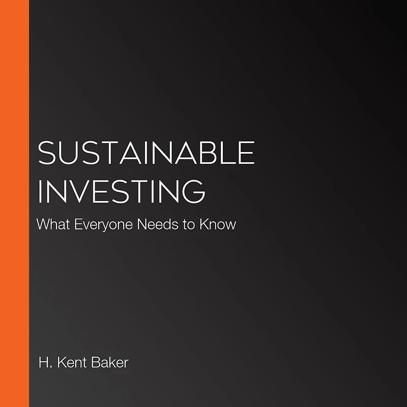 Sustainable Investing: What Everyone Needs to Know