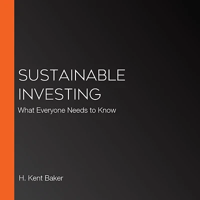 Sustainable Investing: What Everyone Needs to Know